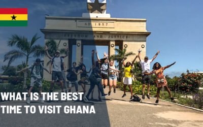 What is The Best Time to Visit Ghana This Year