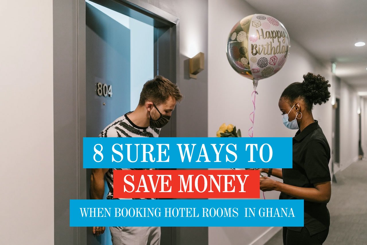 8 Sure Ways To Save Money When Booking Hotel Rooms In Ghana