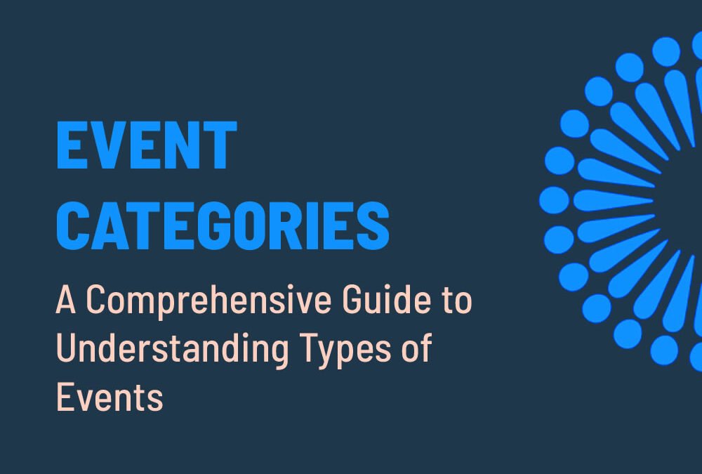 Event Categories: A Comprehensive Guide to Understanding Types of Events