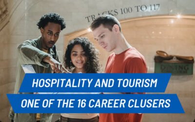 Hospitality and Tourism: One Of The 16 Career Clusters