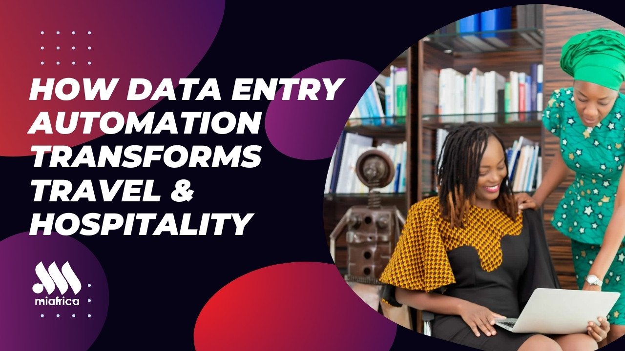 how data entry automation transforms travel & hospitality How Data Entry Automation Can Transform Travel & Hospitality Business in Ghana