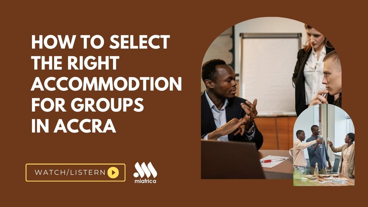This is How To Select the Right Accommodations for Groups in Accra 2024 This is How To Select the Right Accommodations for Groups in Accra 2024