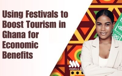 Using Festivals to Boost Tourism in Ghana for Economic Benefits