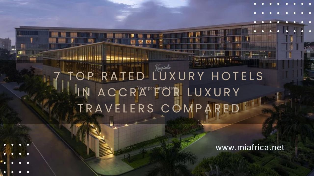 7 Top Rated Luxury Hotels in Accra for Luxury Travelers Compared 7 Top Rated Luxury Hotels in Accra for Luxury Travelers Compared
